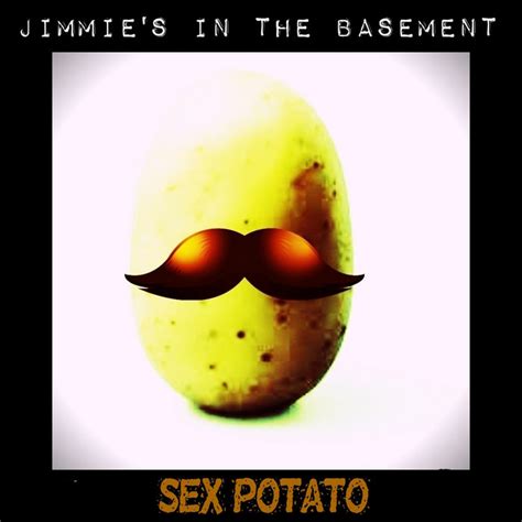 Sex Potato Jimmie S In The Basement Speak Up Records