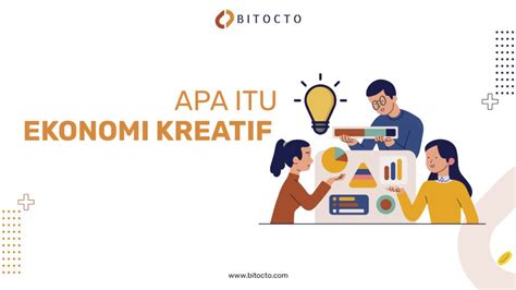 Pengertian Ekonomi Kreatif Beserta Manfaat Dan Contoh