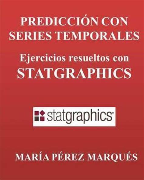 Prediccion Con Series Temporales Ejercicios Resueltos Con Statgraphics