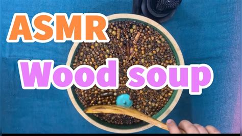 ASMR Wood Soup Water And Wood Wood Soup ASMR For Sleep YouTube