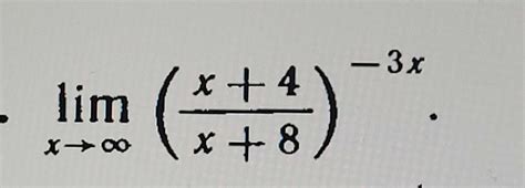 Solved Limx→∞x4x8 3x