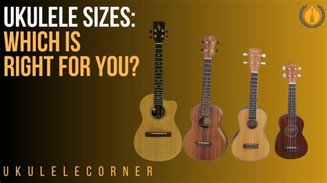 Ukulele Sizes : Which is right for you? - Ukulele Corner