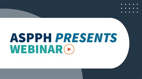 Students Join Two Upcoming ASPPH Presents Webinars Association Of