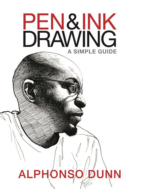 Pen Ink Drawing A Simple Guide Alphonso Dunn