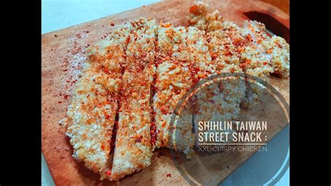 Recipe Shihlin Taiwan Street Snack Xxl Crispy Chicken Ayam Krispi