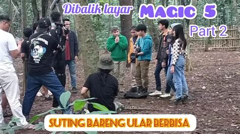 Magic Indosiar Dibalik Layar Part Wow Akhirnya Berani Suting