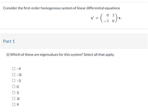 Solved Consider The First Order Homogenous System Of Linear