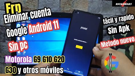 Frp Eliminar Cuenta Google Android Sin Pc Motorola Moto G G G