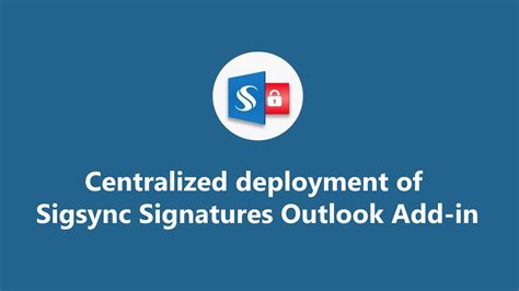 Centralized Deployment Of Sigsync Signatures Outlook Add In YouTube