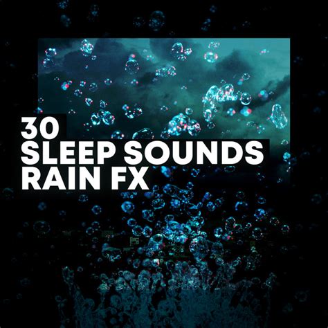 30sleep Sounds Rain Fx Album By Natural Rain Sounds For Sleeping