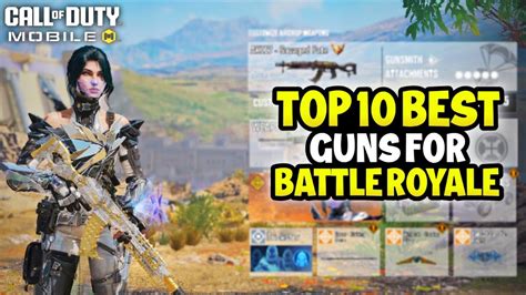 Top 10 Best Guns For Battle Royale In Cod Mobile Season 5 2024 Youtube