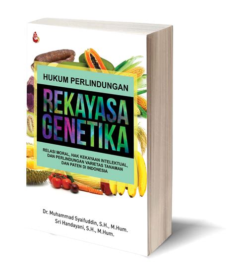 Hukum Perlindungan Rekayasa Genetika Dr Muhammad Syaifuddin S H M