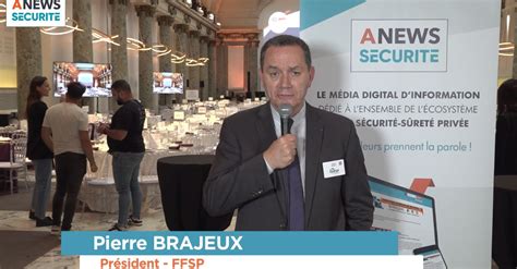 Gala Des Directeurs S Curit Interview Pierre Brajeux Pr Sident Ffsp