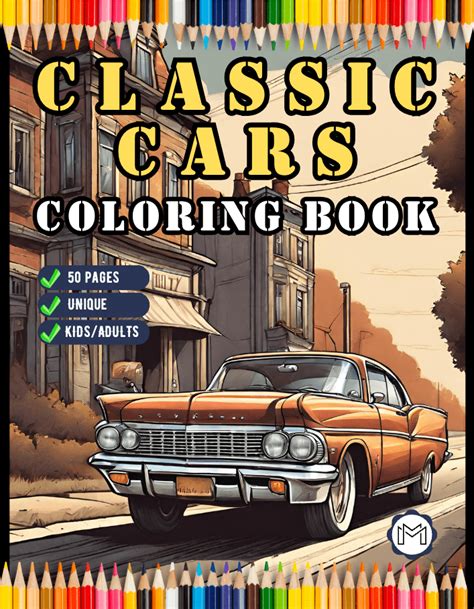 Vintage Old Classic Car Coloring Book for Adults And Kids 50 Pages Classic Car Coloring Pages ...