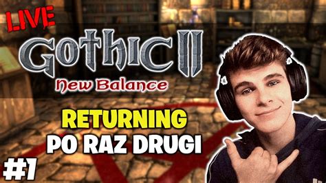 Gothic II New Balance Returning i drugie podejście 1 NA ŻYWO