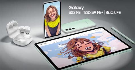 Samsung Galaxy S23 Fe Tab S9 Fe Tab S9 Fe Plus Buds Fe On Sale In Ph