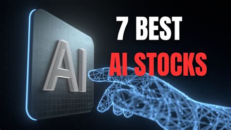 7 Best Artificial Intelligence (AI) Stocks to Buy NOW - Israelaionline