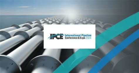 International Pipeline Conference And Expo Finance World Leading