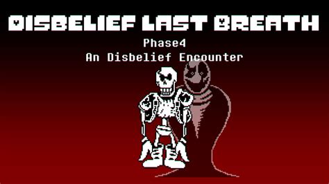 Undertale Au An Disbelief Encounter Disbelief Last Breath Papyrus