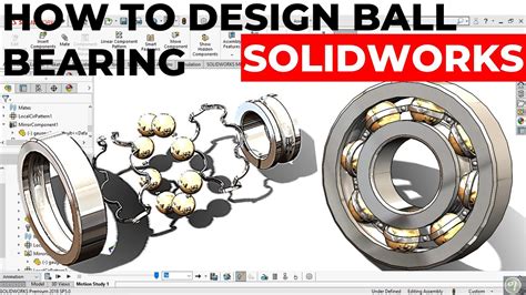 Solidworkstutorial Design And Assembly Of Ball Bearing In Solidworks