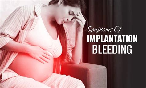 Symptoms Of Implantation Bleeding VS Missed Periods