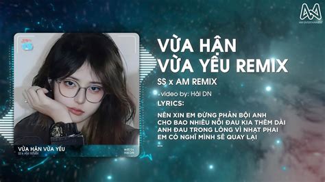 V A H N V A Y U Ss X Am Remix N N Xin Em Ng Ph N B I Anh Remix