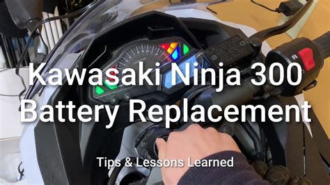 Kawasaki Ninja Battery Replacement Tips Lessons Learned Youtube