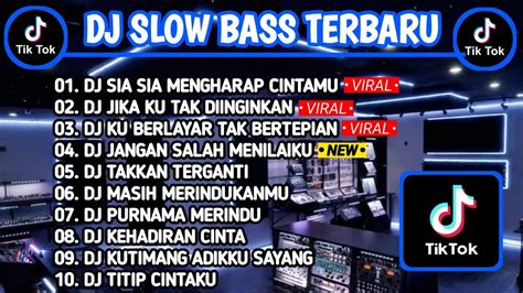 Dj Slow Bass Terbaru 2023 Dj Viral Tiktok Full Bass 🎵 Dj Sia Sia