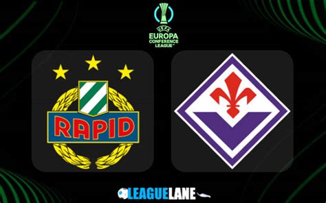 Rapid Vienna Vs Fiorentina Predictions Tips Match Preview