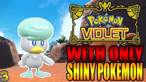 Beating Pokemon Violet WITH ONLY Shiny Pokemon Quaxly Wattrel Hunt