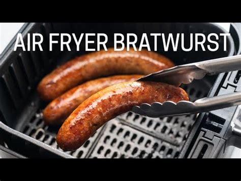 Air Fryer Bratwurst Snappy Easy Delicious YouTube