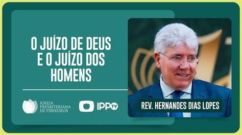 Cuidado O Ju Zo De Deus Rev Hernandes Dias Lopes Ipp Youtube