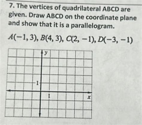 Solved 7 The Vertices Of Quadrilateral ABCD Are Given Draw ABCD On