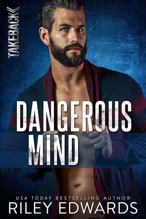 Dangerous Mind Takeback 5 By Riley Edwards Goodreads