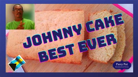 Johnny Cake Best Johnny Cake Type Of Bread Bahamians Eat With Boil