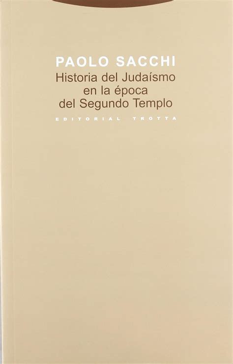 Historia Del Judaísmo En La Época Del Segundo Templo Estructuras Y