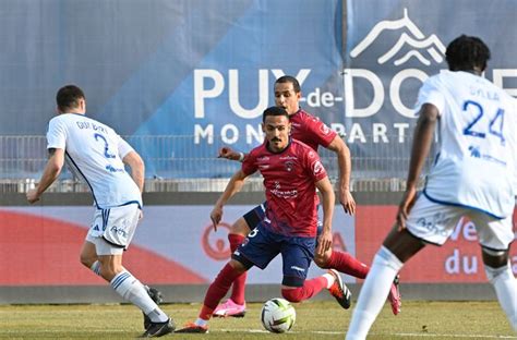 Les Deux Visages Du Clermont Foot Les Buts Refus S Caufriez Ce Qu