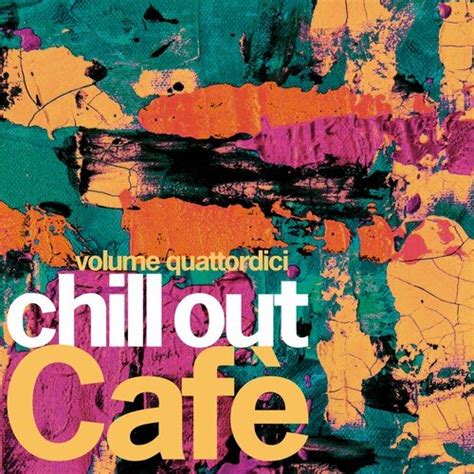 VA Chill Out Cafe Vol 14 2023 SoftArchive