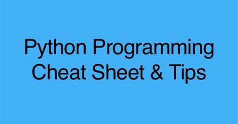 Python Programming Cheat Sheet Tips