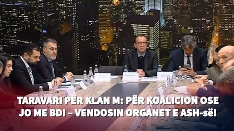 Taravari për Klan m Për koalicion ose jo me BDI vendosin organet e