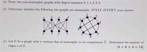 Solved A Draw Two Non Isomorphic Graphs With Degree