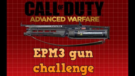 Call Of Duty Advanced Warfare Epm3 Gun Challenge Youtube