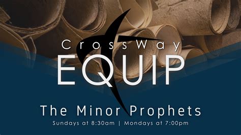 The Minor Prophets — CrossWay Fellowship