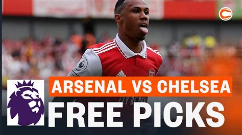 Chelsea vs Arsenal Free Picks | Premier League Betting Picks