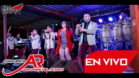 Orquesta Amores Del Ritmo D Jala Que Vuelva En Vivo Hd Youtube