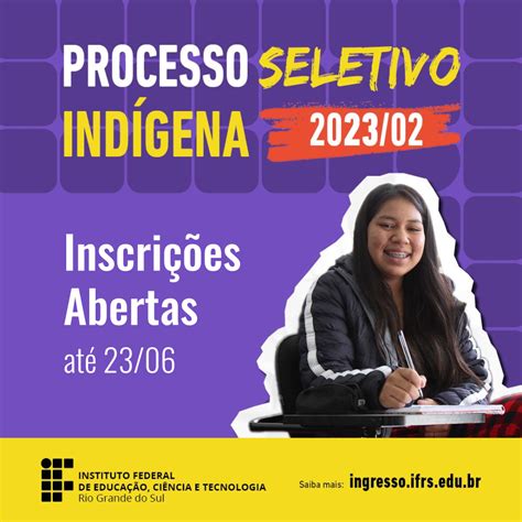 Processo Seletivo especial para ingresso de estudantes indígenas recebe