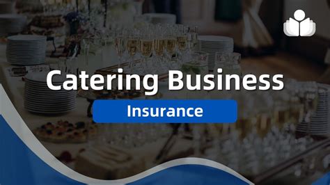 Catering Business Insurance What You Need Cost And Providers