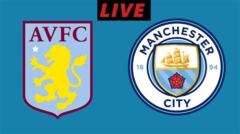 Aston Villa Vs Manchester City Live Match Epl Premier League Youtube