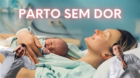 Parto Sem Dor Analgesia De Parto YouTube