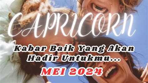 CAPRICORN INILAH KABAR BAIK Untukmu Yang Akan Hadir Di MEI 2024